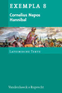 Hannibal : Text mit Erläuterungen. Arbeitsaufträge, Begleittexte, Stilistik und Übungen zu Grammatik und Texterschließung (Exempla Heft 008) （5. Aufl. 2011. 80 S. mit 8 Abb. 232 mm）