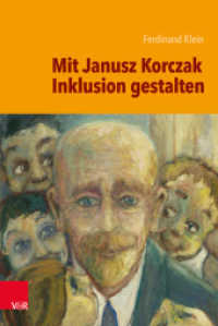 Mit Janusz Korczak Inklusion gestalten （2018. 224 S. mit 17 Abb. 232 mm）