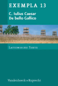 De bello Gallico : Texte mit Erläuterungen. Arbeitsaufträge, Begleittexte und Stilistik. Ab 9. Jahrgangsstufe (Exempla - Lateinische Texte H.13) （3., überarb. Aufl. 2012. 142 S. mit 9 Abb. und 1 Karte. 23.2 cm）