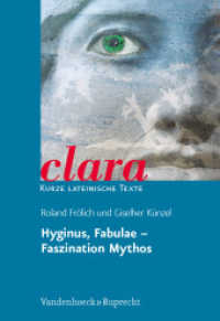 Hyginus, Fabulae. Faszination Mythos (Clara, Kurze lateinische Texte 6) （3. Aufl. 2009. 47 S. mit 13 farb. Abb. und 1 Karte. 23.9 cm）