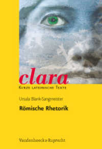 Römische Rhetorik (Clara, Kurze lateinische Texte H.19) （2012. 48 S. mit 11 farb. Abb. 240 mm）