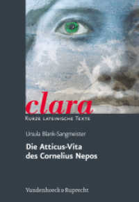 Die Atticus-Vita des Cornelius Nepos (Clara, Kurze lateinische Texte H.26) （2009. 48 S. mit 13 farb. Abb. 240 mm）