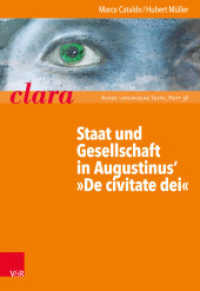 Staat und Gesellschaft in Augustins "De civitate Dei" (Clara, Kurze lateinische Texte .38) （2019. 32 S. mit 6 Abb. 240 mm）
