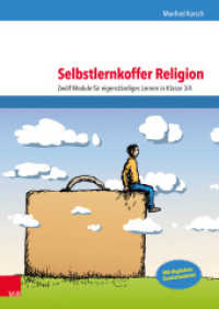 Selbstlernkoffer Religion : Zwölf Module für eigenständiges Lernen in Klasse 3/4 （2016. 96 S. mit 27 Abbildungen und digitalem Zusatzmaterial. 298 mm）