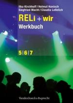 RELi + Wir. Werkbuch : Schuljahr 5 - 6 - 7
