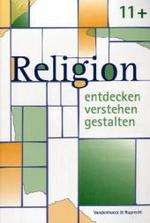 Religion Entdecken - Verstehen - Gestalten. 11+ : Ein Unterrichtswerk Fur Den Evangelischen Religionsunterricht. Einstieg in Die Oberstufe (Berichte U