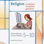 Religion Entdecken - Verstehen - Gestalten : Arbeitsblatter