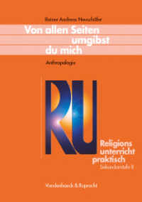 Von allen Seiten umgibst du mich : Unterrichtsentwürfe und Arbeitshilfen für die Sekundarstufe II (RU Religionsunterricht praktisch, Sekundarstufe II) （2009. 159 S. mit zahlreichen Abb. und Kopiervorlagen, DIN A4. 297 mm）