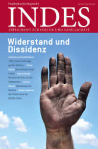Widerstand und Dissidenz (Indes. Zeitschrift für Politik und Gesellschaft 4/2017) （2018. 161 S. 25 cm）