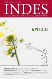 Alternative Politische Organisation - APO 4.0? (Indes. Zeitschrift für Politik und Gesellschaft 2019/3) （2019. 176 S. mit einigen Abb. 250 mm）