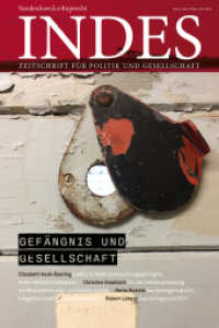 Gefängnis und Gesellschaft : Indes. Zeitschrift für Politik und Gesellschaft 2023, Heft 04 （2024. 172 S. mit einigen Abb. 250 mm）