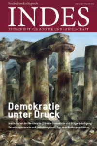 Demokratie unter Druck : Indes. Zeitschrift für Politik und Gesellschaft 2024, Heft 01/02 （2024. 347 S. 250 mm）