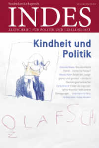 Kindheit und Politik : Indes. Zeitschrift für Politik und Gesellschaft 2024, Heft 03/04 （2025. 259 S. mit zahlr. Abb. 250 mm）