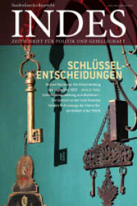 Schlüsselentscheidungen : Indes. Zeitschrift für Politik und Gesellschaft 2025, Heft 01 （2025. 128 S. mit zahl. Abb. 250 mm）