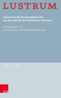 Lustrum Bd.56/2014 : Internationale Forschungsberichte aus dem Bereich des klassischen Altertums (Lustrum 56) （2015. 284 S. 232 mm）