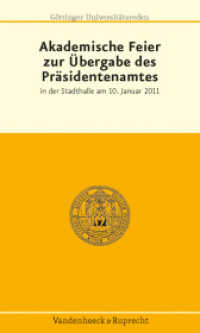 Akademische Feier zur Übergabe des Präsidentenamtes (Göttinger Universitätsreden H.98) （2011. 32 S. 205 mm）