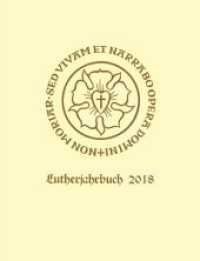 Lutherjahrbuch 85. Jahrgang 2018 : Organ der internationalen Lutherforschung (Lutherjahrbuch Jahrgang 085) （2018. 524 S. mit 5 Farbabb. 217 mm）