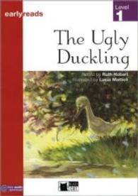 The Ugly Duckling : Text in English (earlyreads, Level 1) （2006. 31 p. w. col. ill. 24 cm）