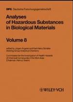 Analyses of Hazardous Substances in Biological Materials Vol.8 （2003. XXIX, 243 p. w. 31 figs. 24,5 cm）