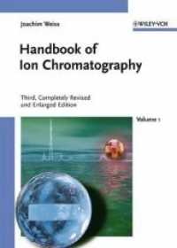 イオン・クロマトグラフィー・ハンドブック（第３版・全２巻）<br>Handbook of Ion Chromatography （3rd ed. 2004. 940 p. w. 500 figs. 24 cm）