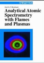 Analytical Atomic Spectrometry with Flames and Plasmas [English] （2nd ed. 2005. XII, 428 p. w. 128 figs. 24,5 cm）