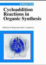 Cycloaddition Reactions in Organic Synthesis （2002. XII, 332 p. w. figs. 24,5 cm）