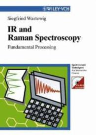 IR and Raman Spectroscopy, w. CD-ROM : Fundamental Processing (Spectroscopic Techniques, An Interactive Course) （2003. XVI, 175 p. 24,5 cm）