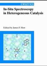 不均一触媒反応のｉｎ　ｓｉｔｕ法<br>In-Situ Spectroscopys in Heterogenous Catalysis （2002. 276 p. w. figs. 24,5 cm）