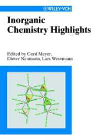 Inorganic Chemistry Highlights （2002. XV, 324 p. w. graphs. 25 cm）