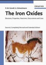The Iron Oxides : Structure, Properties, Reactions, Occurence and Uses （2ND）