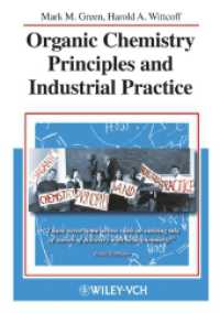 Organic Chemistry Priciples and Industrial Practice （2003. XX, 321 p. w. 166 figs. 24 cm）