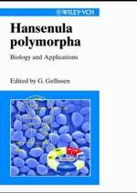 Hansenula polymorpha : Biology and Applications （2002. XVI, 347 p. m. Abb. 25 cm）