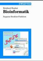 Bioinformatik : Sequenz - Struktur - Funktion （2001. IX, 286 S. m. z. Tl. farb. Abb. 24 cm）