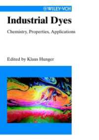 Industrial Dyes : Chemistry, Properties, Applications （2003. XXIV, 660 p. w. numerous figs. (some col.). 24,5 cm）