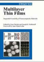 Multilayer Thin Films : Sequential Assembly of Nanocomposite Materials. Forew. by Jean-Marie Lehn