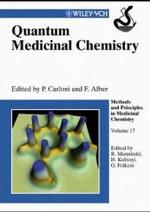 Medicinal Quantum Chemistry (Methods and Principles in Medicinal Chemistry Vol.17) （2002. 280 p. 25 cm）