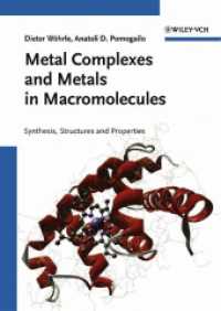 Metal Complexes and Metals in Macromolecules : Synthesis, Structure and Properties （2003. XVIII, 667 p. 24 cm）