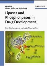 Lipases and Phospholipases in Drug Development : From Biochemistry to Molecular Pharmacology （2004. XVIII, 336 p. 24 cm）
