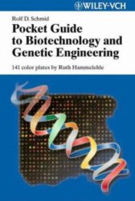 バイオテクノロジーおよび遺伝子工学ポケットガイド<br>Pocket Guide to Biotechnology and Genetic Engineering （2003. X, 350 p. w. 142 col. plates by Ruth Hammelehle. 19 cm）