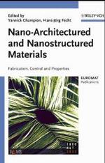 Nano-Architectured and Nanostructured Materials : Fabrication, Contol and Properties （2004. 280 p. 24 cm）