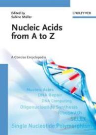 核酸AtoZ：事典<br>Nucleic Acids from A to Z : A Concise Encyclopedia