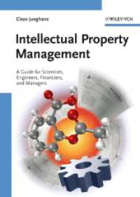 科学者・エンジニア・金融業・経営者のための知的所有権管理<br>Intellectual Property Management : A Guide for Scientists, Engineers, Financiers, and Managers （2006. XVII, 170 p. w. figs. 24,5 cm）