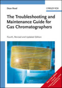 Practical Guide to the Care, Maintenance and Troubleshooting in Capillary Gas Chromatographic Systems （4th, rev. ed. 2007. XX, 323 p. 21,5 cm）