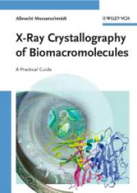 生体高分子のＸ線結晶学<br>A Practical Guide to X-Ray Crystallography of Biomacromolecules : Principles and Applications （2007. 350 p. w. 8 col. figs.）