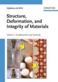 材料の構造、変形と健全性（全２巻）<br>Structure, Deformation, and Integrity of Materials, 2 Vols. : Fundamentals and Elasticity; Plasticity, Visco-elasticity, and Fracture （2006. 838, IX,  p w. numerous figs. 24,5 cm）