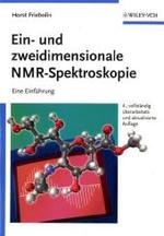 Ein- und zweidimensionale NMR-Spektroskopie : Eine Einführung （4., überarb. u. aktualis. Aufl. 2006. XX, 430 S. m. 175 Abb. 24 c）