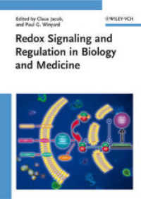生物学・医学におけるレドックスシグナリングと制御<br>Redox Signaling and Regulation in Biology and Medicine （2009. 360 p. w. 20 col. figs.）