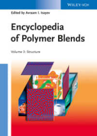 ポリマーブレンド百科事典　第３巻：構造<br>Encyclopedia of Polymer Blends Vol.3 : Structure （2016. 528 p. w. 200 figs. (50 col.). 24 cm）
