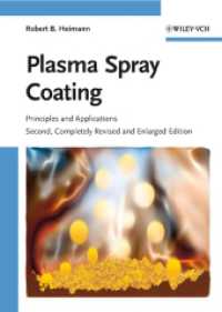 プラズマ溶射－原理と応用（第２版）<br>Plasma-Spray Coating : Principles and Applications （2nd ed. 2008. XV, 339 p. w. numerous figs. 24,5 cm）
