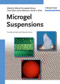 Microgel Suspensions : Fundamentals and Applications （2011. XXX, 470 p. w. 180 b&w and 23 col. figs., 12 tables. 240 mm）